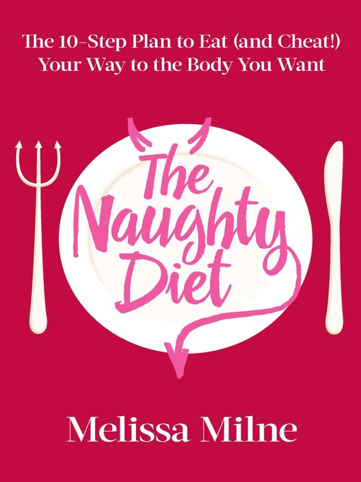Title details for The Naughty Diet by Melissa Milne - Available